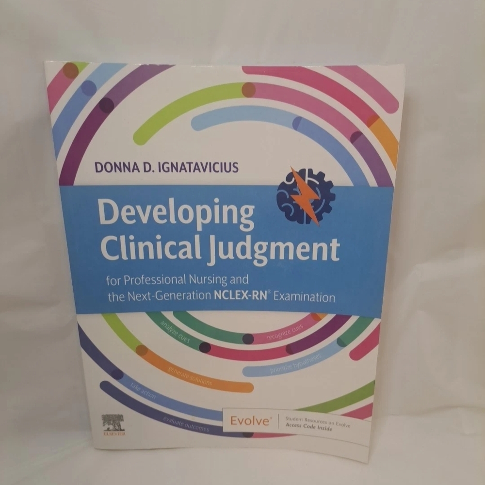 Developing Clinical Judgment for Professional Nursing and the Next-Generation...